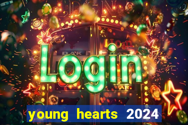 young hearts 2024 assistir online